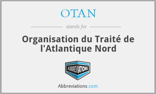 OTAN - Organisation du Traité de l'Atlantique Nord