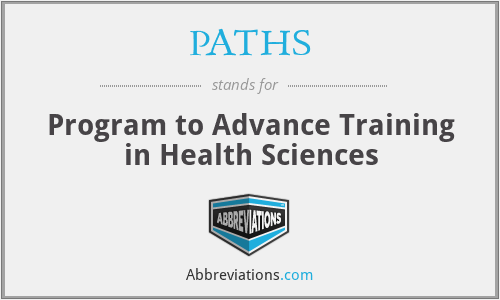 PATHS - Program to Advance Training in Health Sciences