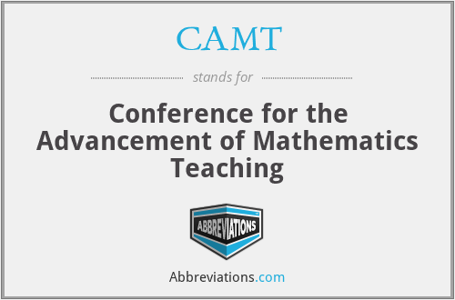 CAMT - Conference for the Advancement of Mathematics Teaching
