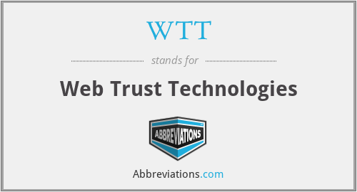 WTT - Web Trust Technologies