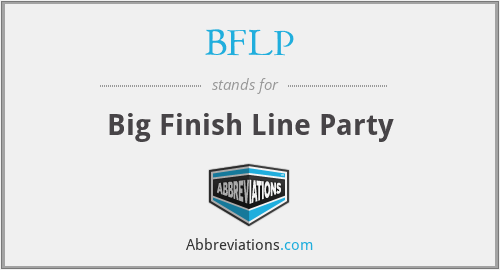 BFLP - Big Finish Line Party