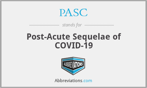 PASC - Post-Acute Sequelae of COVID-19