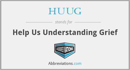 HUUG - Help Us Understanding Grief