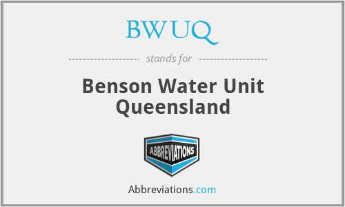 BWUQ - Benson Water Unit Queensland