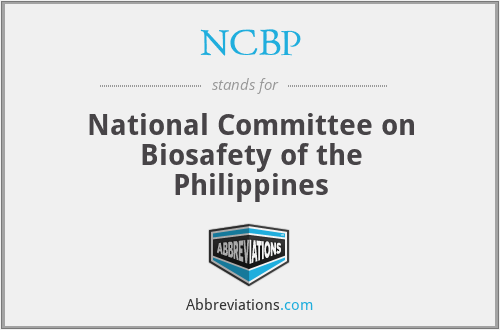 NCBP - National Committee on Biosafety of the Philippines