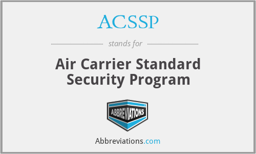 ACSSP - Air Carrier Standard Security Program