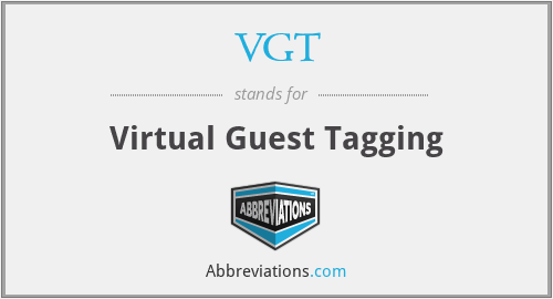 VGT - Virtual Guest Tagging