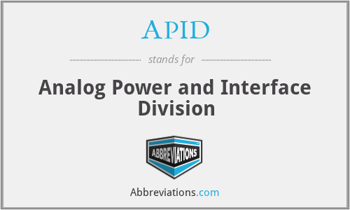 APID - Analog Power and Interface Division