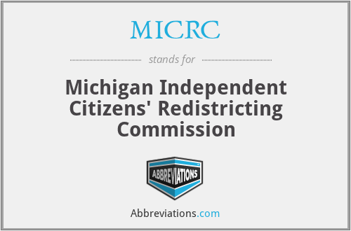 MICRC - Michigan Independent Citizens' Redistricting Commission