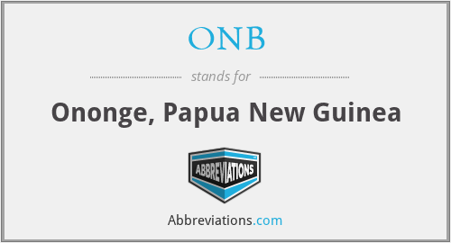 ONB - Ononge, Papua New Guinea