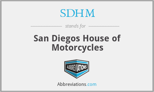 SDHM - San Diegos House of Motorcycles