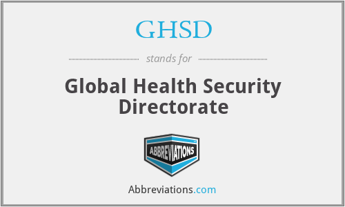 GHSD - Global Health Security Directorate