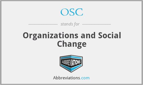 OSC - Organizations and Social Change
