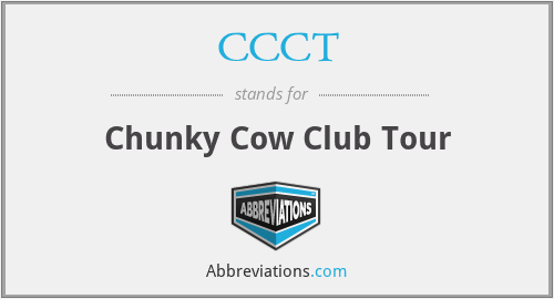 CCCT - Chunky Cow Club Tour