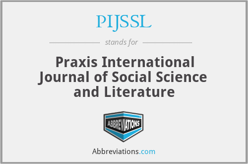 PIJSSL - Praxis International Journal of Social Science and Literature