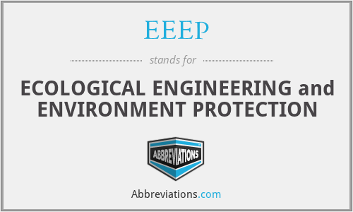 EEEP - ECOLOGICAL ENGINEERING and ENVIRONMENT PROTECTION