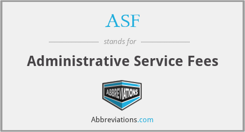 ASF - Administrative Service Fees