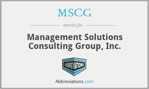 MSCG - Management Solutions Consulting Group, Inc.