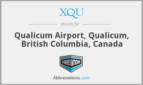 XQU - Qualicum Airport, Qualicum, British Columbia, Canada