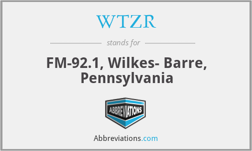 WTZR - FM-92.1, Wilkes- Barre, Pennsylvania