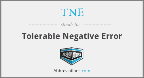 TNE - Tolerable Negative Error