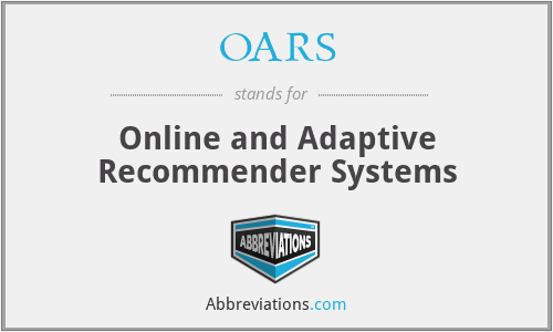 OARS - Online and Adaptive Recommender Systems