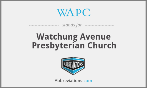 WAPC - Watchung Avenue Presbyterian Church