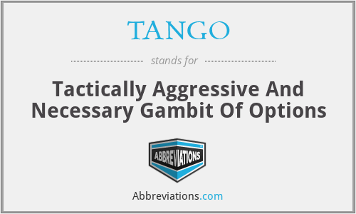 TANGO - Tactically Aggressive And Necessary Gambit Of Options
