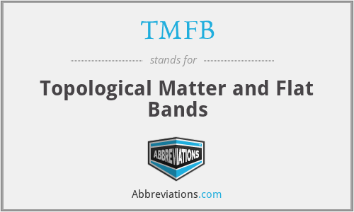 TMFB - Topological Matter and Flat Bands