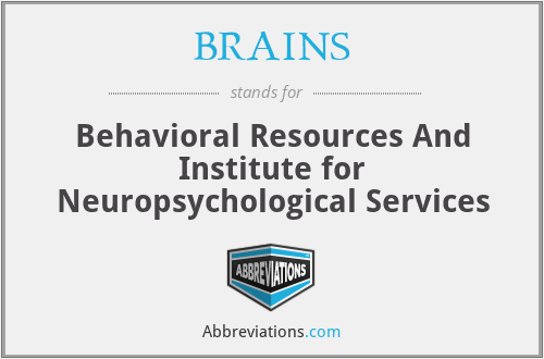 BRAINS - Behavioral Resources And Institute for Neuropsychological Services