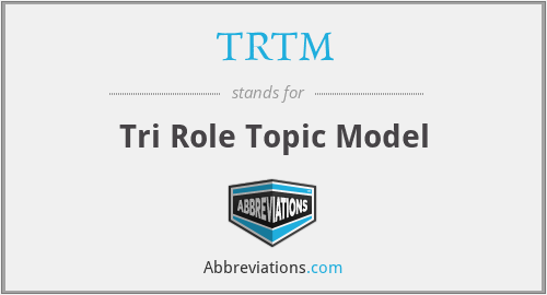 TRTM - Tri Role Topic Model
