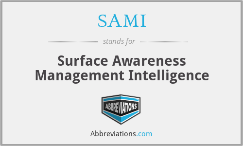 SAMI - Surface Awareness Management Intelligence