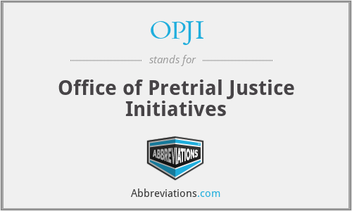 OPJI - Office of Pretrial Justice Initiatives