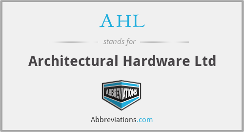 AHL - Architectural Hardware Ltd