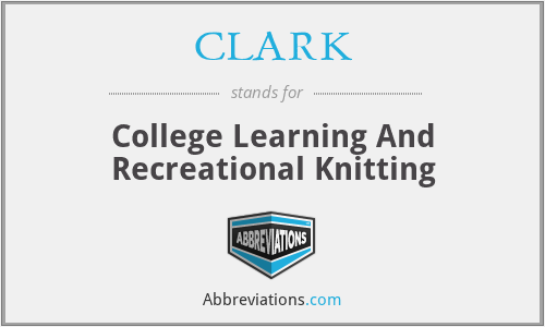 CLARK - College Learning And Recreational Knitting