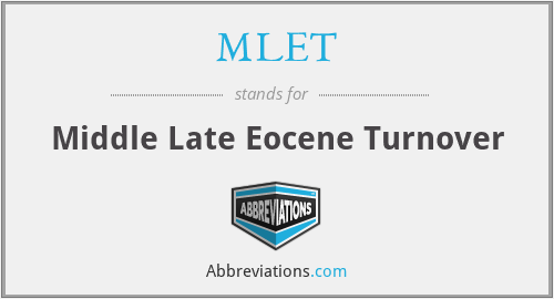 MLET - Middle Late Eocene Turnover