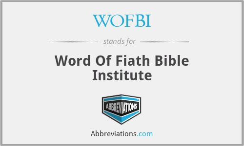 WOFBI - Word Of Fiath Bible Institute