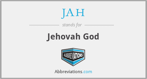 JAH - Jehovah God