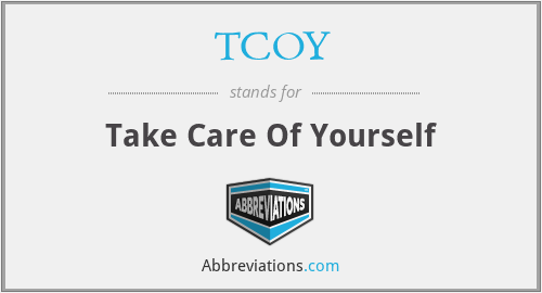 TCOY - Take Care Of Yourself