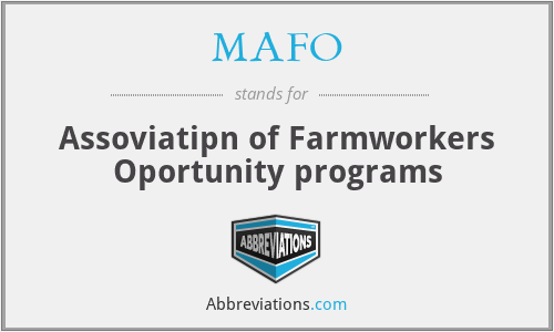 MAFO - Assoviatipn of Farmworkers Oportunity programs