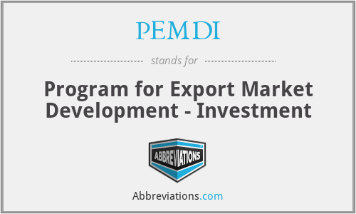 PEMDI - Program for Export Market Development - Investment