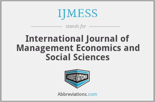 IJMESS - International Journal of Management Economics and Social Sciences