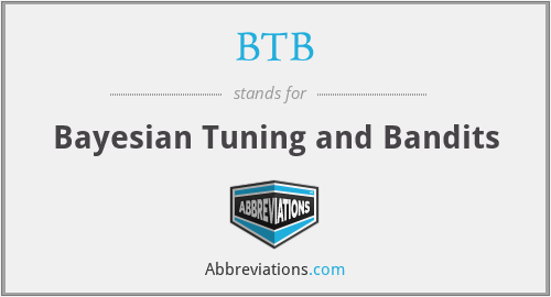 BTB - Bayesian Tuning and Bandits
