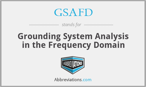 GSAFD - Grounding System Analysis in the Frequency Domain