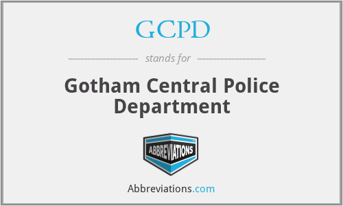 GCPD - Gotham Central Police Department