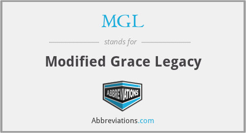 MGL - Modified Grace Legacy