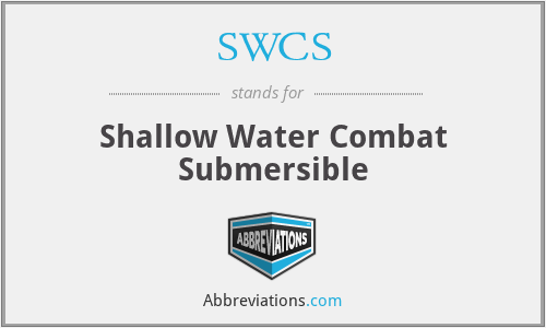 SWCS - Shallow Water Combat Submersible