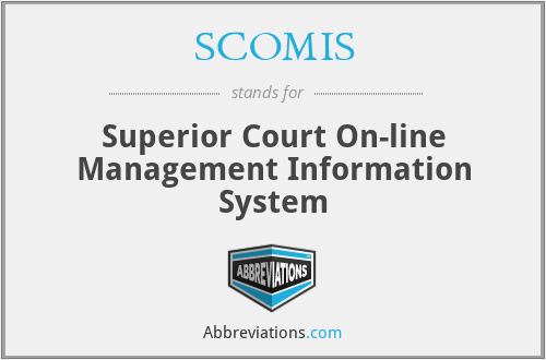 SCOMIS - Superior Court On-line Management Information System