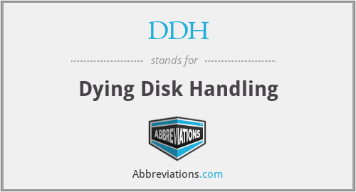 DDH - Dying Disk Handling
