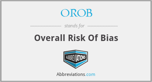 OROB - Overall Risk Of Bias